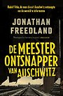 De meesterontsnapper van Auschwitz De meesterontsnapper van Auschwitz
