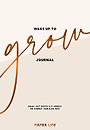 Wake up to grow Journal Wake up to grow Journal