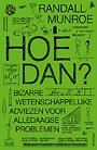 Hoe dan? Hoe dan?