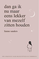 Dan ga ik nu maar eens lekker van mezelf zitten houden