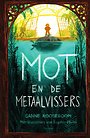 Mot en de metaalvissers Mot en de metaalvissers