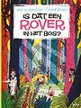 Is dat een rover in het bos?
