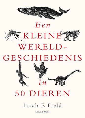 Een kleine wereldgeschiedenis in 50 dieren