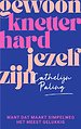 Gewoon knetterhard jezelf zijn Gewoon knetterhard jezelf zijn
