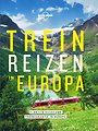 Treinreizen in Europa