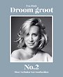 Droom groot No. 2 Droom groot No. 2