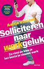 Solliciteren naar werkgeluk Solliciteren naar werkgeluk