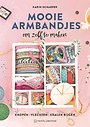 Mooie armbandjes om zelf te maken Mooie armbandjes om zelf te maken