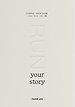 Run your story