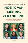 Hoe ik van mening veranderde