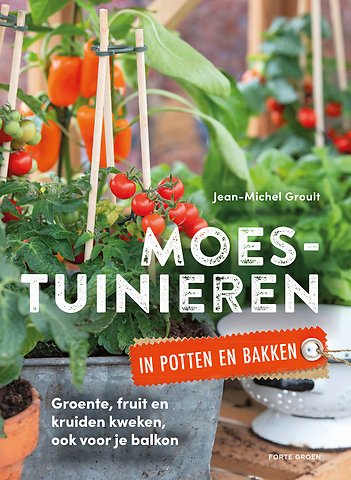 Moestuinieren in potten en bakken