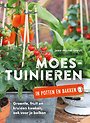 Moestuinieren in potten en bakken Moestuinieren in potten en bakken