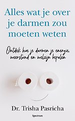Alles wat je over je darmen zou moeten weten
