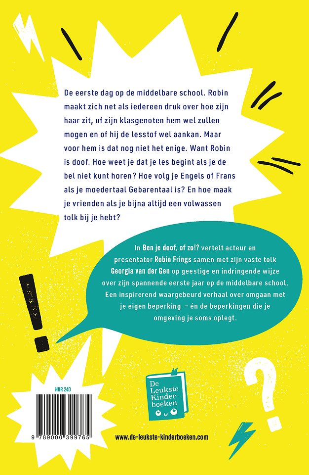 Ben je doof, of zo!?