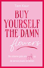 Buy yourself the damn flowers