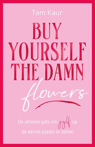 Buy yourself the damn flowers