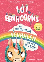 101 eenhoorns – Fantastische verhalen om voor te lezen