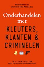 Onderhandelen met kleuters, klanten en criminelen