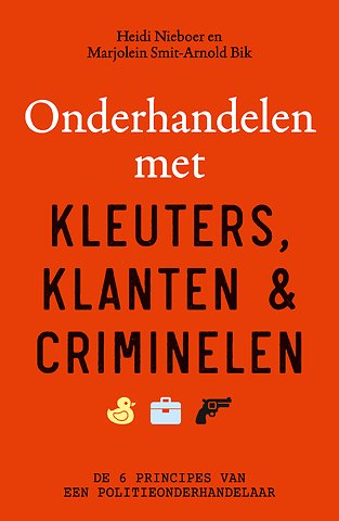 Onderhandelen met kleuters, klanten en criminelen