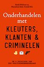 Onderhandelen met kleuters, klanten en criminelen