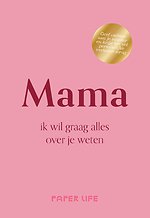Mama, ik wil graag alles over je weten