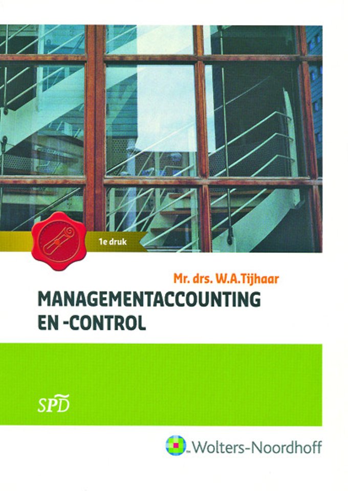 Managementaccounting en -control (1e druk 2007) Managementaccounting en -control (1e druk 2007)