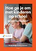 Hoe ga je om met kinderen op school en met hun ouders?
