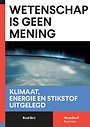 Wetenschap is geen mening Wetenschap is geen mening