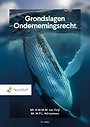 Grondslagen Ondernemingsrecht Grondslagen Ondernemingsrecht