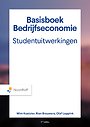 Basisboek Bedrijfseconomie - Uitwerkingen Basisboek Bedrijfseconomie - Uitwerkingen