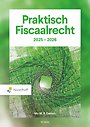 Praktisch Fiscaalrecht Editie 2025-2026 Praktisch Fiscaalrecht Editie 2025-2026