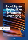 Hoofdlijnen Bestuurlijke Informatieverzorging Hoofdlijnen Bestuurlijke Informatieverzorging