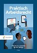Praktisch Arbeidsrecht Praktisch Arbeidsrecht