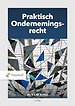 Praktisch Ondernemingsrecht