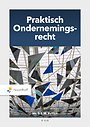 Praktisch Ondernemingsrecht Praktisch Ondernemingsrecht