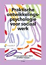 Praktische ontwikkelingspsychologie voor sociaal werk Praktische ontwikkelingspsychologie voor sociaal werk