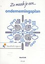 Zo maak je een ondernemingsplan Zo maak je een ondernemingsplan