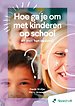 Hoe ga je om met kinderen op school en met hun ouders? - 8e editie