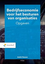 Bedrijfseconomie voor het besturen van organisaties-opgaven
