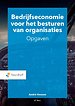 Bedrijfseconomie voor het besturen van organisaties-opgaven Bedrijfseconomie voor het besturen van organisaties-opgaven
