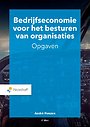 Bedrijfseconomie voor het besturen van organisaties-opgaven Bedrijfseconomie voor het besturen van organisaties-opgaven