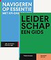 Navigeren op essentie & Leiderschap – een gids Navigeren op essentie & Leiderschap – een gids