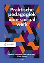 Praktische pedagogiek voor sociaal werk Praktische pedagogiek voor sociaal werk