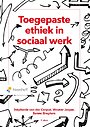 Toegepaste ethiek in sociaal werk Toegepaste ethiek in sociaal werk