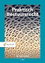 Praktisch Bestuursrecht Praktisch Bestuursrecht