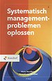 Systematisch managementproblemen oplossen Systematisch managementproblemen oplossen