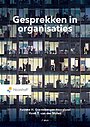 Gesprekken in organisaties Gesprekken in organisaties