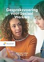 Gespreksvoering voor Sociaal Werkers Gespreksvoering voor Sociaal Werkers