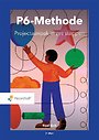 P6-Methode - Projectaanpak in zes stappen P6-Methode - Projectaanpak in zes stappen