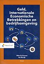 Geld, Internationale Economische Betrekkingen en bedrijfsomgeving Geld, Internationale Economische Betrekkingen en bedrijfsomgeving